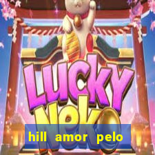 hill amor pelo jogo torrent